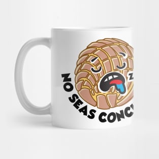 The Concha - No Seas Concha! Mug